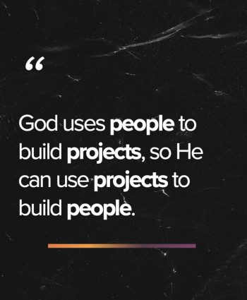 God-uses-projects-to-build-people